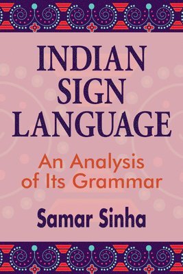 bokomslag Indian Sign Language - An Analysis of Its Grammar