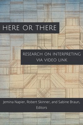 Here or There  Research on Interpreting via Video Link 1