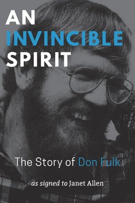 bokomslag An Invincible Spirit - The Story of Don Fulk, As signed to Janet Allen
