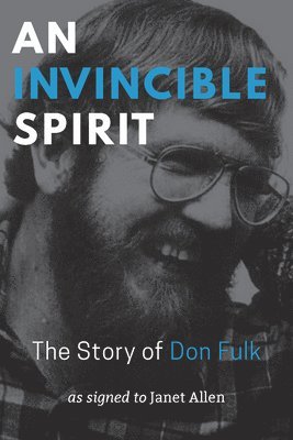 Invincible Spirit – The Story of Don Fulk, As signed to Janet Allen