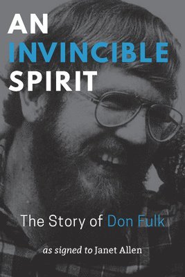 An Invincible Spirit - The Story of Don Fulk, As signed to Janet Allen 1