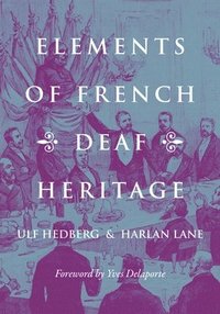 bokomslag Elements of French Deaf Heritage