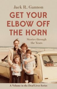 bokomslag Get Your Elbow Off the Horn  Stories through the Years