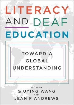 bokomslag Literacy and Deaf Education  Toward a Global Understanding