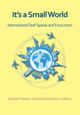 It`s a Small World  International Deaf Spaces and  Encounters 1