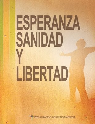 Esperanza Sanidad & Libertad 1