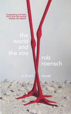 Rob Roensch - The World and The Zoo, Häftad
