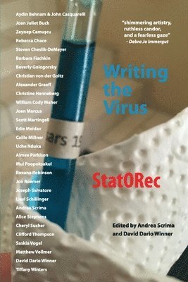 Andrea Scrima, David Winner - Writing the Virus: New Work from StatORec magazine, Häftad
