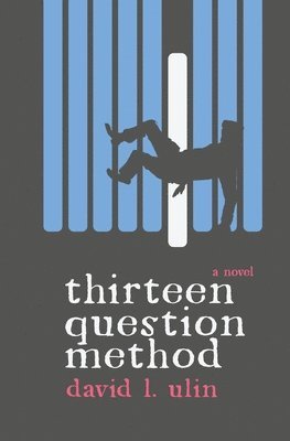 David L Ulin - Thirteen Question Method, Häftad