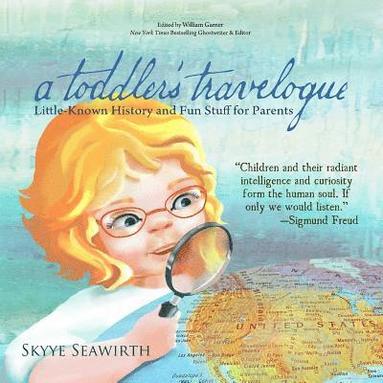 Skyye Seawirth, William Garner - toddler's travelogue, Häftad