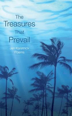 bokomslag The Treasures That Prevail