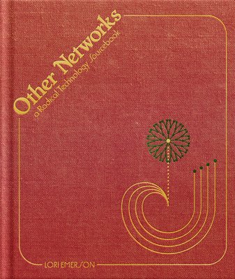 Lori Emerson - Other Networks, Inbunden