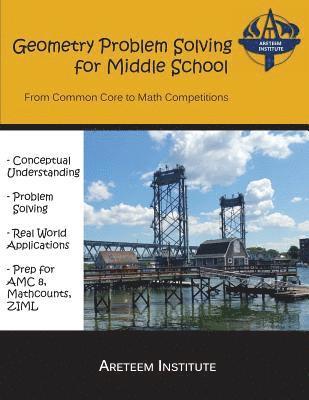 Geometry Problem Solving for Middle School: From Common Core to Math Competitions 1