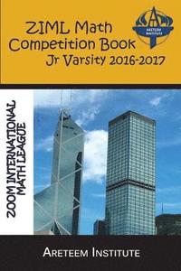 bokomslag ZIML Math Competition Book Junior Varsity 2016-2017