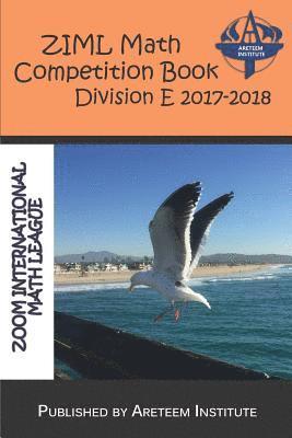 Ziml Math Competition Book Division E 2017-2018 1