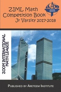 bokomslag ZIML Math Competition Book Junior Varsity 2017-2018