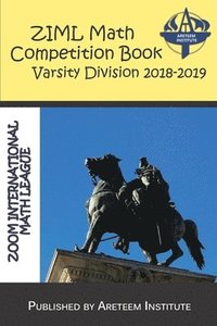 bokomslag ZIML Math Competition Book Varsity Division 2018-2019