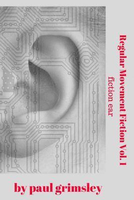 bokomslag Regular Movement Fiction Vol. 1: Fiction Ear