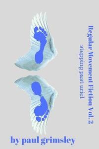 bokomslag Regular Movement Fiction Vol. 2: Stepping Past Uriel