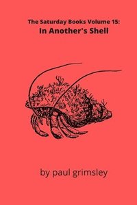 bokomslag In Another's Shell: The Saturday Books Volume 15