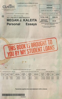 Megan J. Kaleita - This Book is Brought to You by My Student Loans, Häftad. Tillgänglighet: Lägg i varukorg