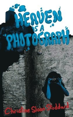 Heaven is a Photograph 1