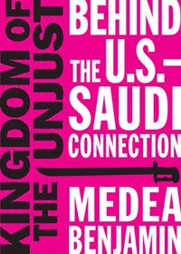 bokomslag Kingdom of the Unjust: Behind the U.S.-Saudi Connection