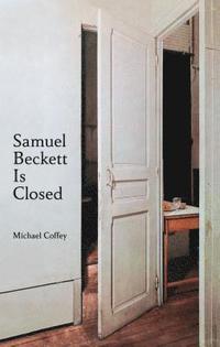 bokomslag Samuel Beckett Is Closed