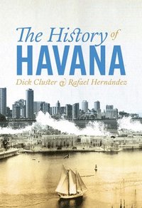 bokomslag The History of Havana