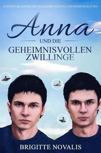 bokomslag Anna und die geheimnisvollen Zwillinge: Quentin Akademie der magischen Künste und Wissenschaften