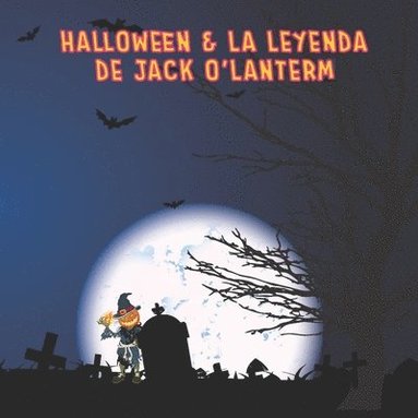 bokomslag Halloween & la leyenda de Jack O'Lanterm