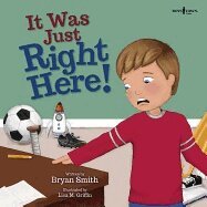 Bryan Smith - It Was Just Right Here!, Häftad
