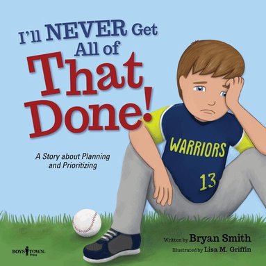 Bryan Smith - I'Ll Never Get That Done!, Häftad