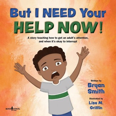 Bryan Smith - But I Need Your Help Now!, Häftad