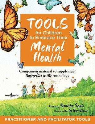 bokomslag Tools for Children to Embrace Their Mental Health Practitioner Guide