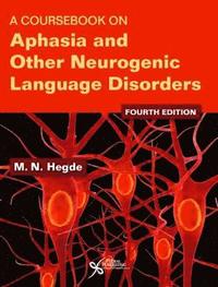 bokomslag A Coursebook on Aphasia and Other Neurogenic Language Disorders