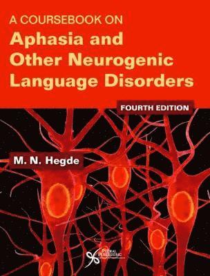 A Coursebook on Aphasia and Other Neurogenic Language Disorders 1