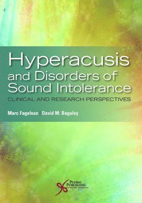 Hyperacusis and Disorders of Sound Intolerance 1