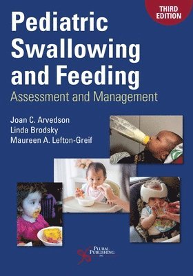 Joan C. Arvedson, Linda Brodsky, Maureen A. Lefton-Greif - Pediatric Swallowing and Feeding, Häftad