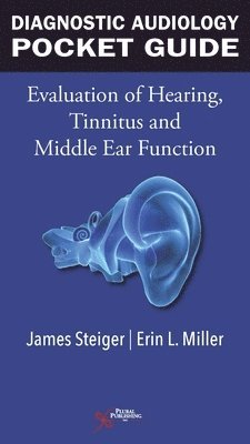 James Steiger, Erin L. Miller - Diagnostic Audiology Pocket Guide, Häftad