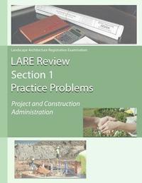 bokomslag Lare Review Section 1 Practice Problems: Project and Construction Administration