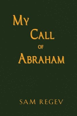 bokomslag My Call of Abraham