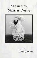 bokomslag Memory Marries Desire