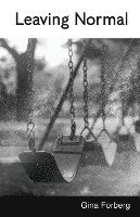 Gina Forberg - Leaving Normal, Häftad
