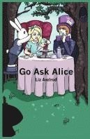 bokomslag Go Ask Alice