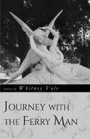 Whitney Vale - Journey with the Ferry Man, Häftad