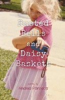 Rusted Bells and Daisy Baskets 1