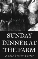 Sunday Dinner at the Farm 1