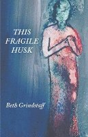 This Fragile Husk 1