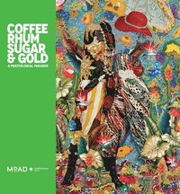 bokomslag Coffee, Rhum, Sugar & Gold